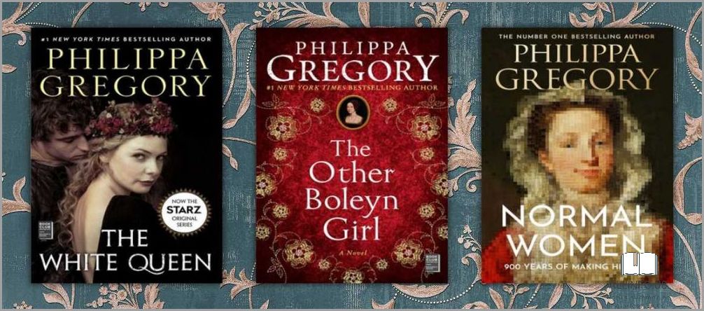 Explore the Best Books by Author Philippa Gregory
