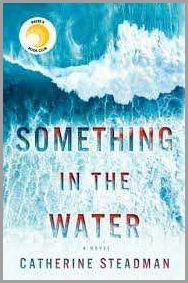 Something in the Water Book Summary