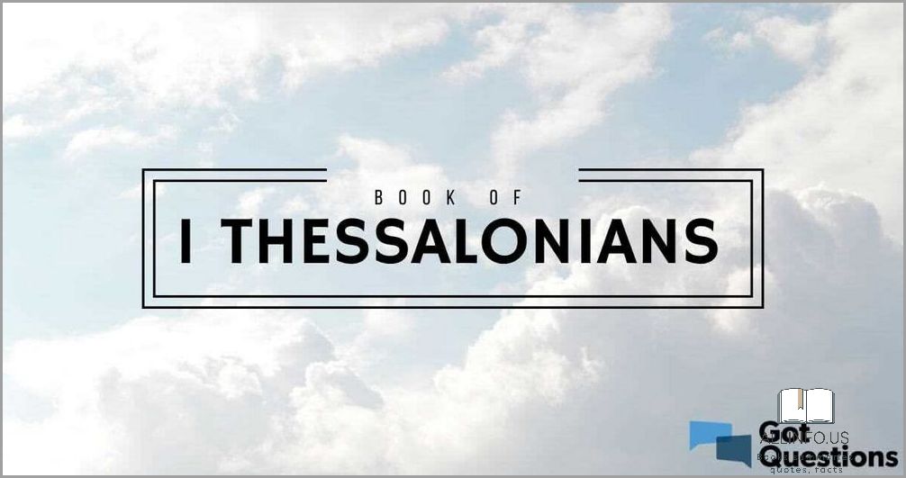 Overview of 1 Thessalonians: Key Themes and Messages